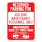 Signmission Reserved Parking for Building Maintenance Personnel Only Unauthorized Vehicles Towed, A-1824-23129 A-1824-23129 - alternate 1